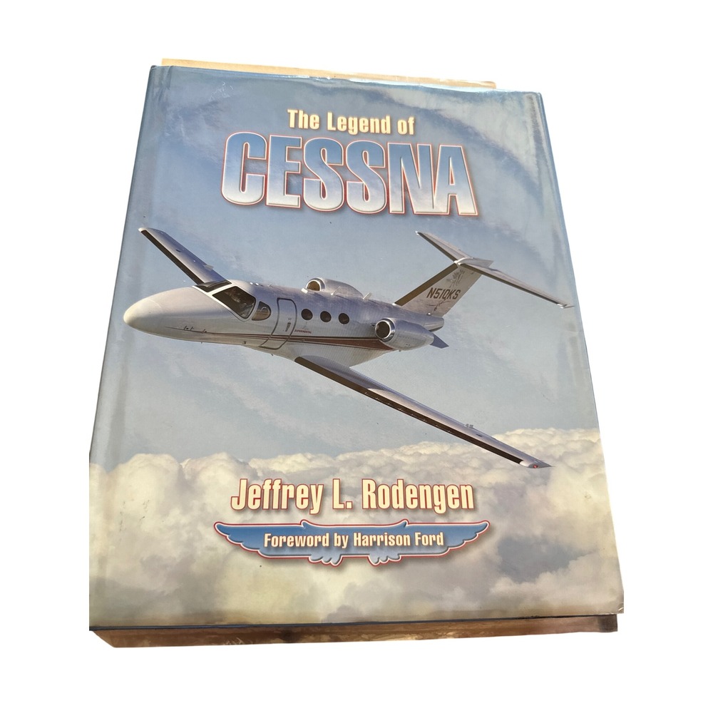 The Legend of Cessna Jeffrey L Rodengen Aviation History Hardcover Harrison Ford
